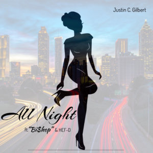 收聽Justin C. Gilbert的All Night歌詞歌曲