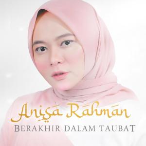 Berakhir Dalam Taubat dari Anisa Rahman