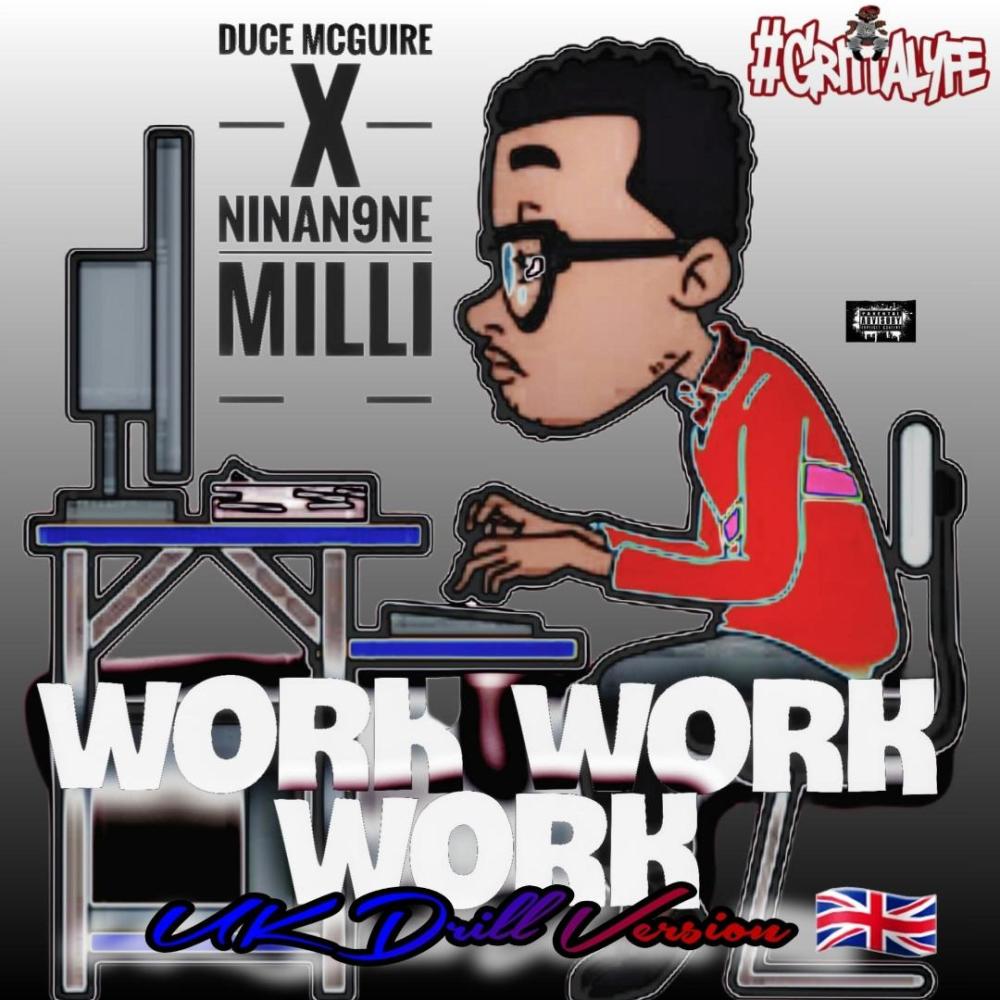 Work Work Work (feat. NINA N9NE) (UK Drill Version) (Explicit)