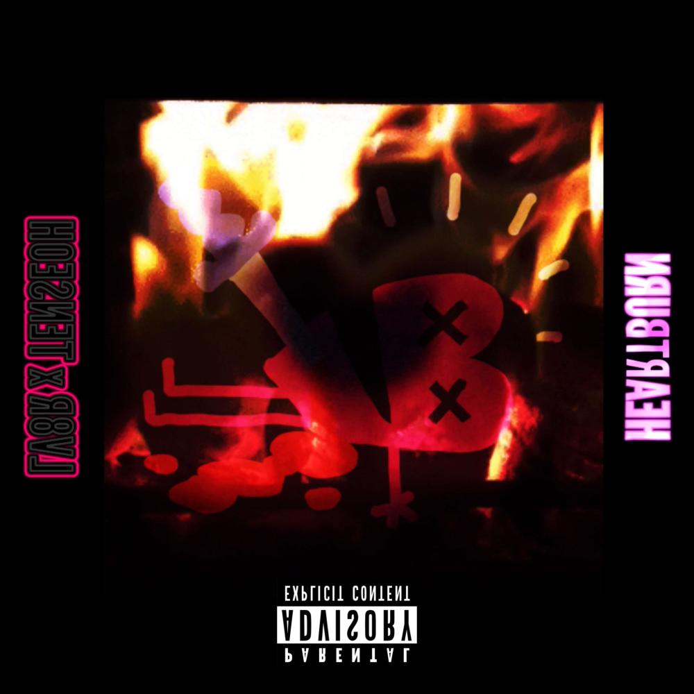 HEARTBURN (feat. Tenseoh) (Explicit)