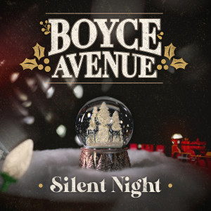 Dengarkan Silent Night lagu dari Boyce Avenue dengan lirik