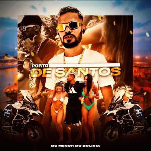 Listen to Porto de Santos song with lyrics from Mc Menor do Bolívia