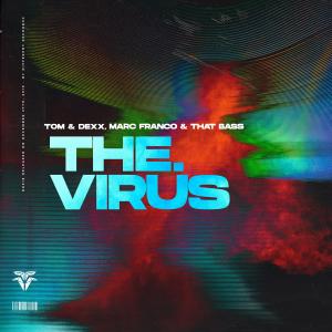 ดาวน์โหลดและฟังเพลง The Virus พร้อมเนื้อเพลงจาก Tom & Dexx