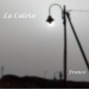 Dengarkan lagu La Caleta nyanyian Franco dengan lirik