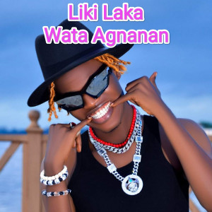 Listen to Wata Agnanan song with lyrics from Liki Laka