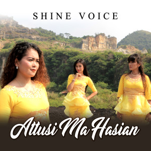 Attusi Ma Hasian dari Shine Voice