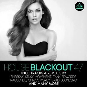 Various Artists的專輯House Blackout, Vol. 47