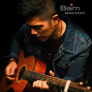 Listen to Balada Kekasih song with lyrics from Baim