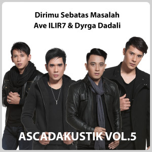 收聽Ave ILIR7的Dirimu Sebatas Masalah (Acoustic Version)歌詞歌曲