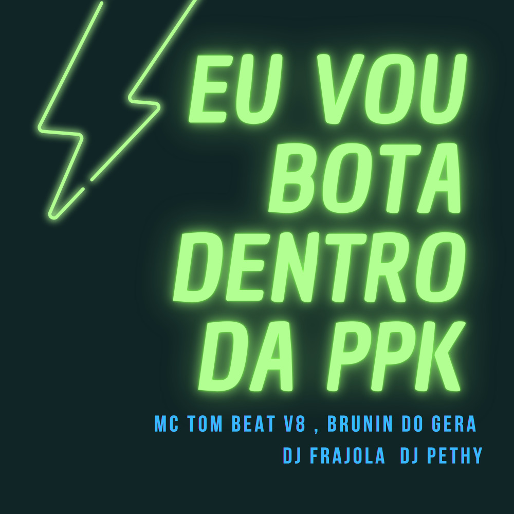 Eu Vou Bota Dentro da Ppk