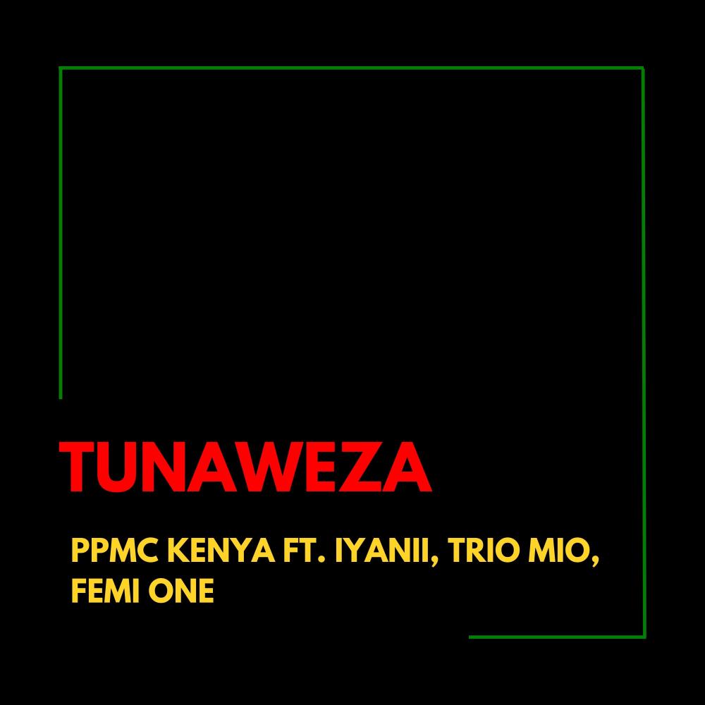 Tunaweza (feat. Iyanii, Trio Mio & Femi One)