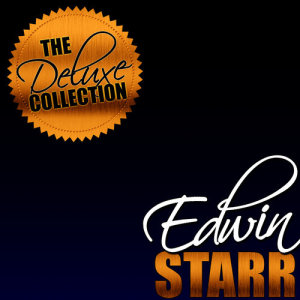 อัลบัม The Deluxe Collection: Edwin Starr ศิลปิน Edwin Starr
