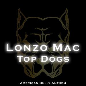 Lonzo Mac的專輯Top Dogs (Explicit)