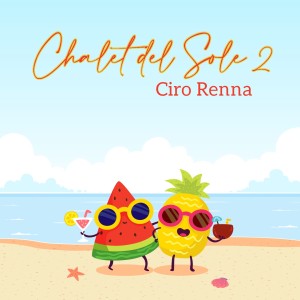 Listen to Chalet del sole, pt. 2 song with lyrics from Ciro Renna