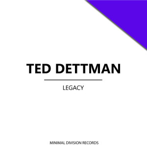 Ted Dettman的专辑Legacy