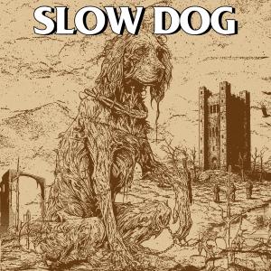 อัลบัม Slow Dog ศิลปิน Slow Dog