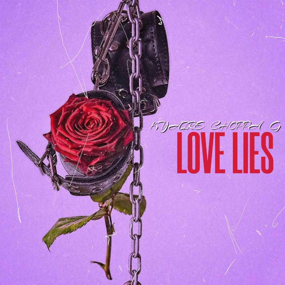LOVE LIES (feat. Choppa G) (Explicit)