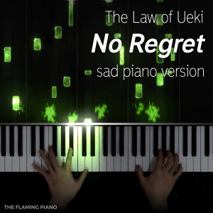 No Regret (Sad Piano Version) dari The Flaming Piano