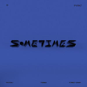 Dengarkan lagu Sometimes(Feat. THAMA, Street Baby) nyanyian PATEKO dengan lirik