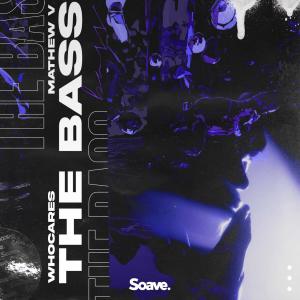 收聽WhoCares的The Bass歌詞歌曲