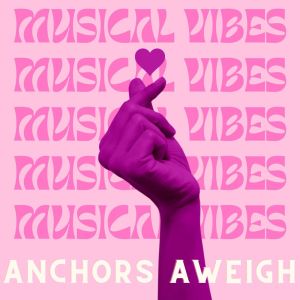 Album Musical Vibes - Anchors Aweigh from Various