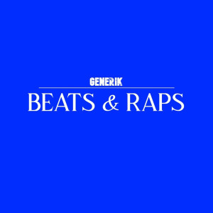 Beats & Raps (Explicit) dari GENERIK