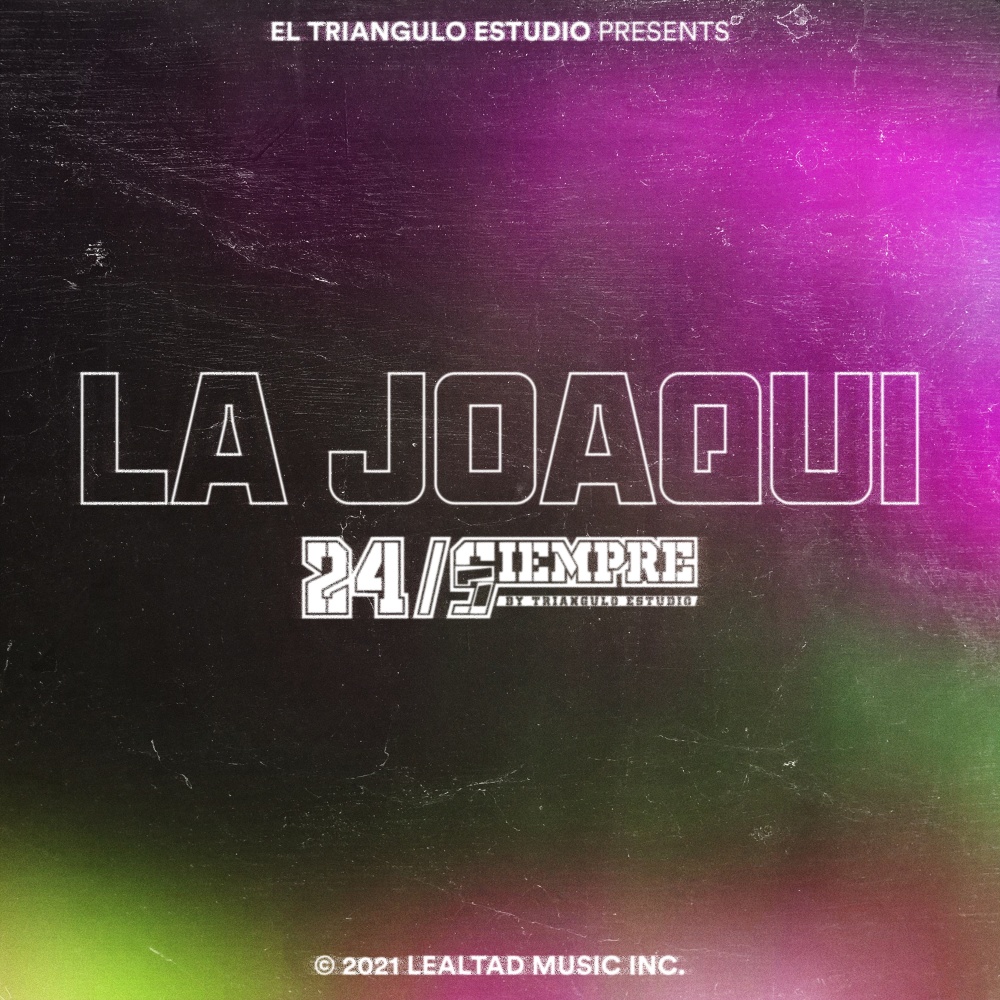 La Joaqui 24/Siempre (Explicit)