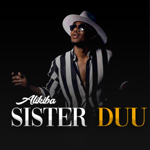 Alikiba的專輯Sister Duu