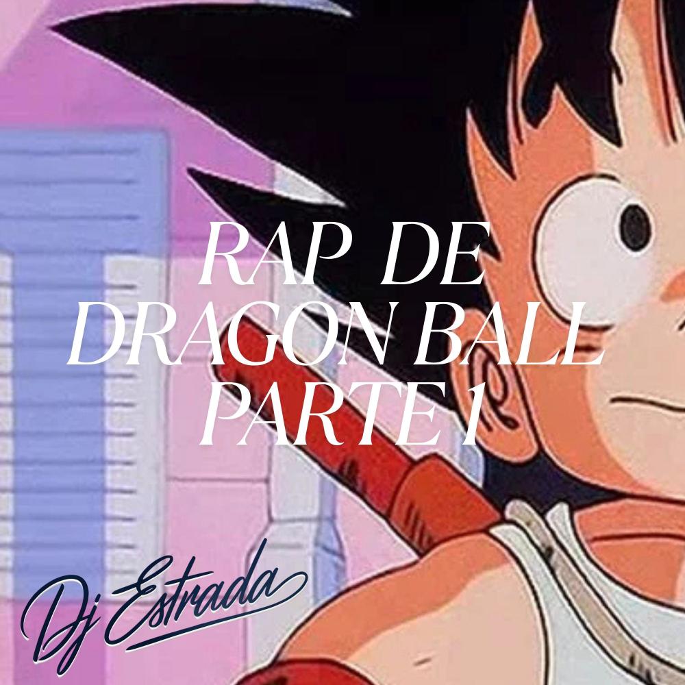 Rap Dragon Ball Parte 1 (Explicit)