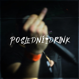 Listen to Poslední drink (Explicit) song with lyrics from Plastic