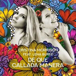 Cristina Morrison的專輯De Que Callada Manera