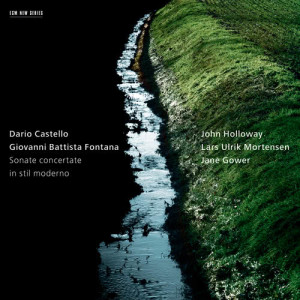 อัลบัม Dario Castello, Giovanni Battista Fontana: Sonate concertate in stil moderno ศิลปิน John Holloway