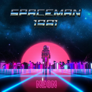 收聽SpaceMan 1981的Neon歌詞歌曲