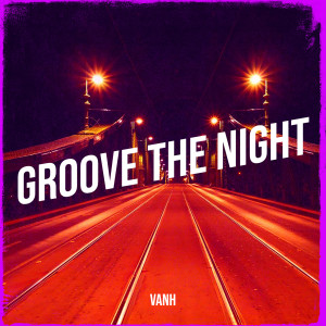 Album Groove the Night from VanH