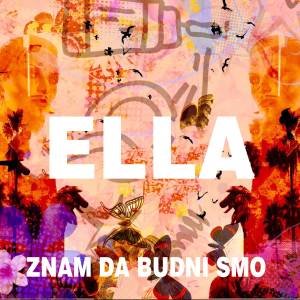 Album Znam da budni smo from Ella