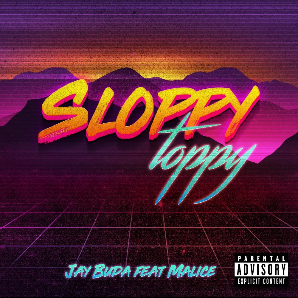 Sloppy Toppy (feat. Malice) (Explicit)