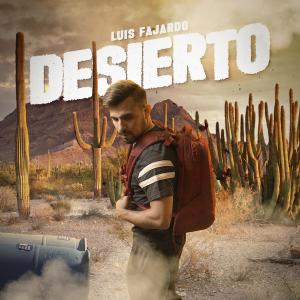 ดาวน์โหลดและฟังเพลง Desierto พร้อมเนื้อเพลงจาก Luis Fajardo
