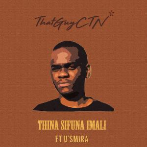 Thatguyctn的專輯Thina Sifuna Imali (feat. uSmira)