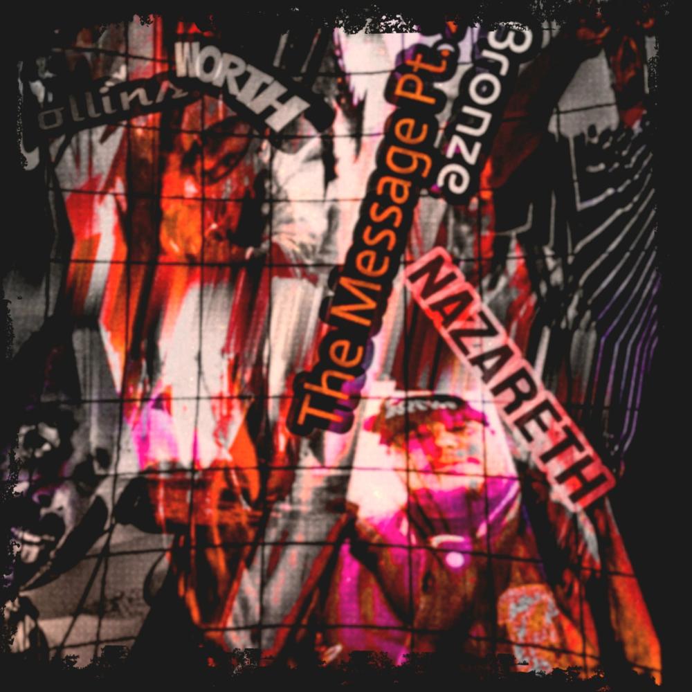 The Message, Pt. 2(feat. Bronze Nazareth) (Explicit)