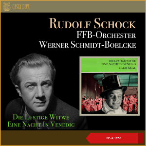 อัลบัม Die Lustige Witwe - Eine Nacht In Venedig (EP of 1960) ศิลปิน Rudolf Schock