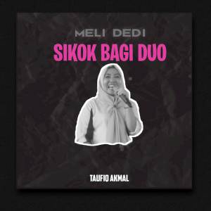 Taufiq Akmal的專輯SIKOK BAGI DUO x GO SAMPE BAWAH