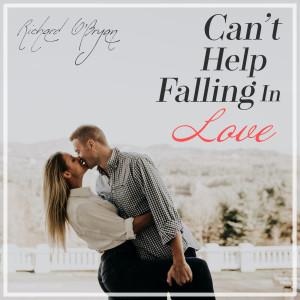 收聽Richard O'Bryan的Can't Help Falling in Love歌詞歌曲