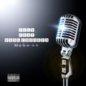 ดาวน์โหลดและฟังเพลง Make It (Explicit) พร้อมเนื้อเพลงจาก Illy