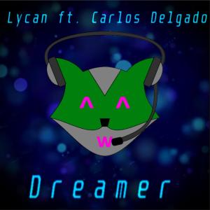 Listen to Dreamer song with lyrics from LYCAN