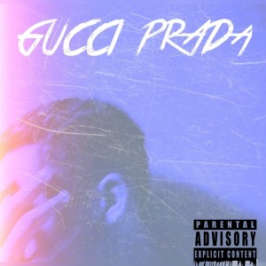ดาวน์โหลดและฟังเพลง Gucci Prada (Explicit) พร้อมเนื้อเพลงจาก Ido