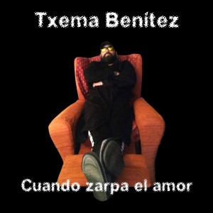 Dengarkan Cuando Zarpa el Amor lagu dari Txema Benítez dengan lirik
