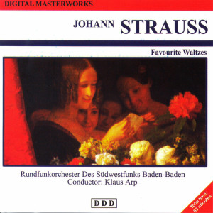 Rundfunkorchester des Südwestfunks Baden-Baden的專輯Johann Strauss: Digital Masterworks. Favourite Waltzes