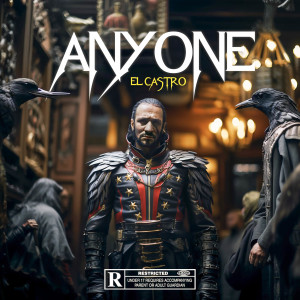 Listen to Anyone (Explicit) song with lyrics from El Castro