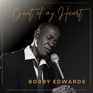收聽Bobby Edwards的Beat of My Heart歌詞歌曲