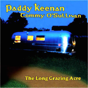 收听Paddy Keenan的Sliabh Russell the Blarney Pilgrim the Clare Jig歌词歌曲
